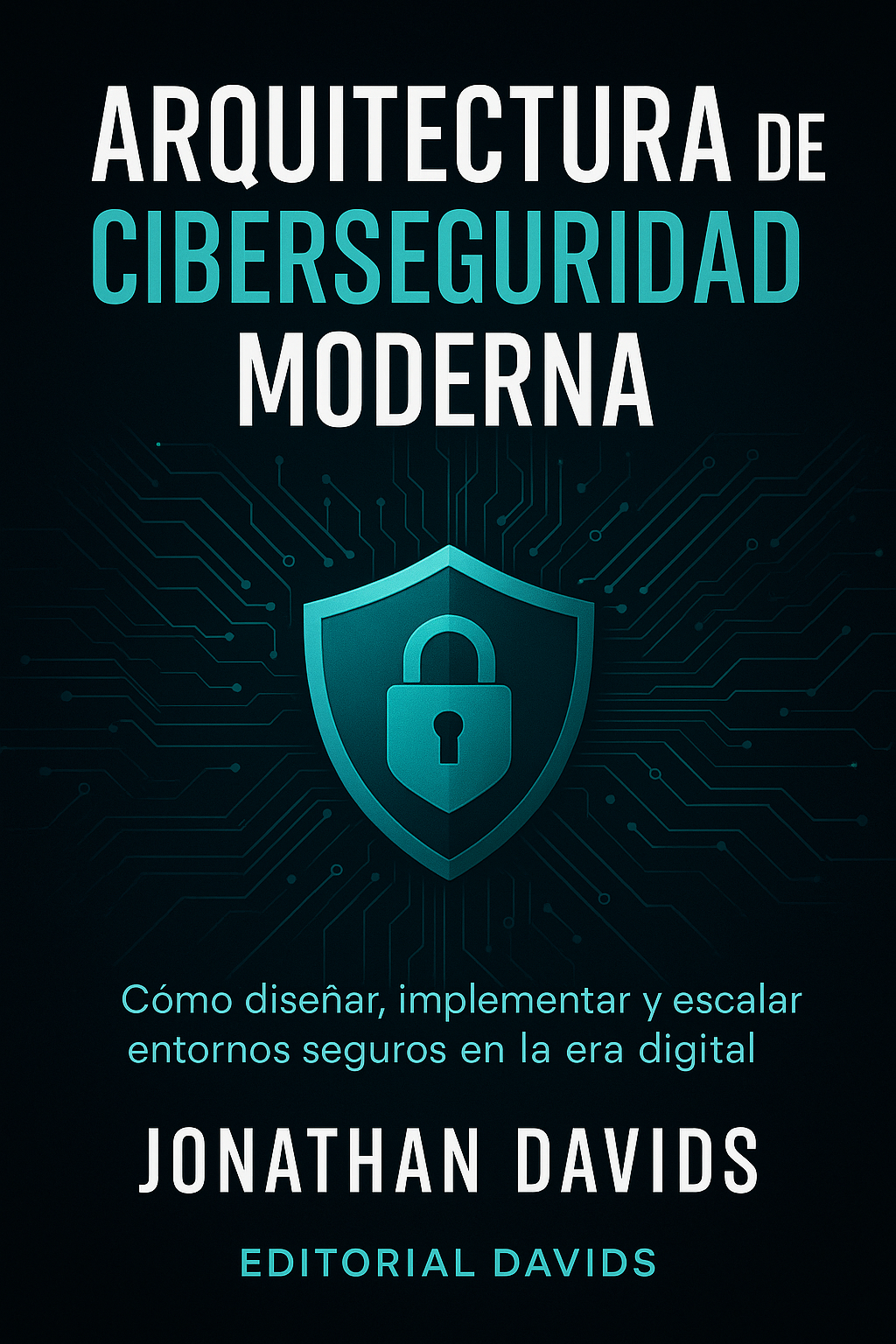 Arquitectura de Ciberseguridad Moderna